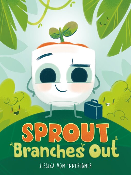 Title details for Sprout Branches Out by Jessika von Innerebner - Available